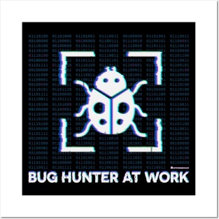 BUG HUNTER AT WORK Posters and Art